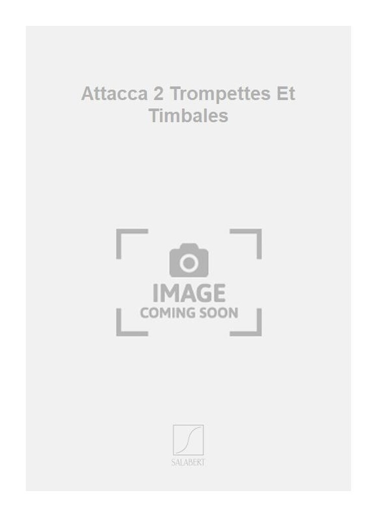 Attacca 2 Trompettes Et Timbales